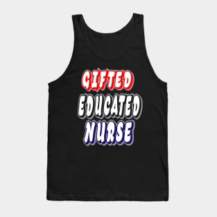 Gifted Educated Nurse Tank Top